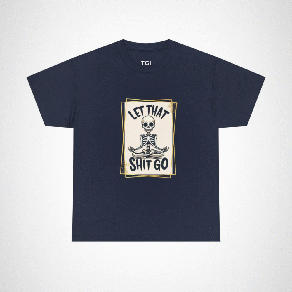 Let That Shit Go Skeleton T-Shirt showcasing a meditating skeleton design Navy colour