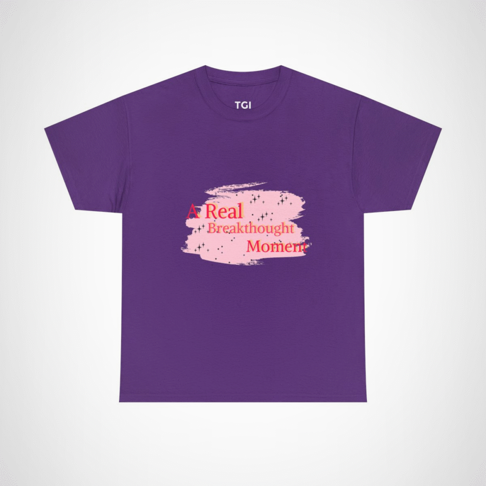 A Real Breakthought Moment T-shirt displayed flat on a vibrant background Purple colour
