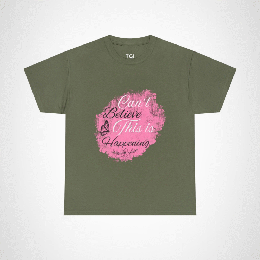 Elegant Floral Graphic Tee with 'Can’t Believe This is Happening' Phrase Military Green colour