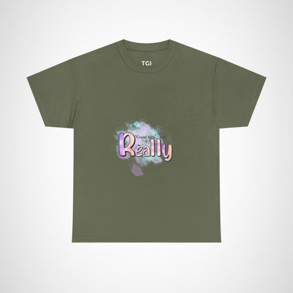Good Idea Not Really Funny Quote T-Shirt by Tee Gift Ideas Military Green colour