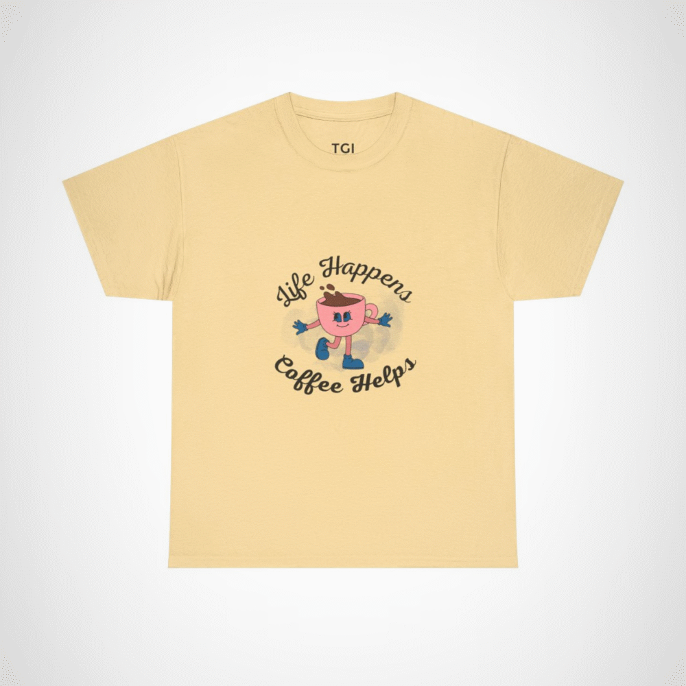 Cute Coffee Cup graphic on a t-shirt saying 'Life Happens, Coffee Helps' Yellow Haze colour