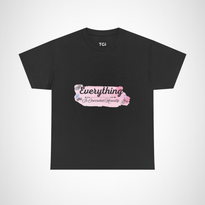 Funny 'Everything Is Overrated' t-shirt showcasing vibrancy and uniqueness Black colour