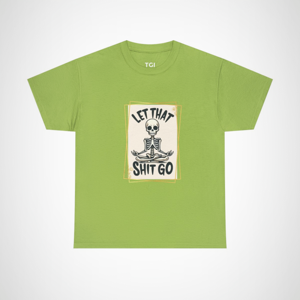 Let That Shit Go Skeleton T-Shirt showcasing a meditating skeleton design Kiwi colour