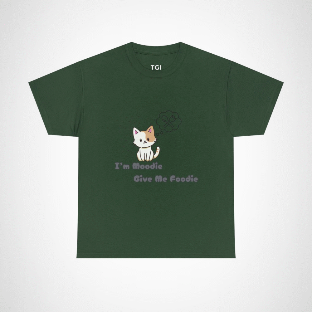 Cute 'I'm Moodie, Give Me Foodie' cat t-shirt for pet lovers, showcasing a playful design and soft fabric Forest Green colour