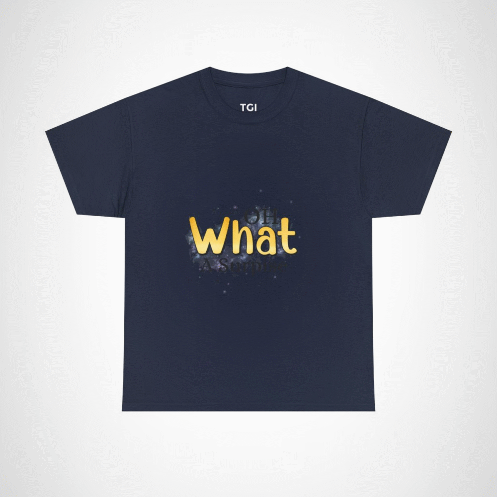 Oh What A Surprise fun and quirky t-shirt design Navy colour