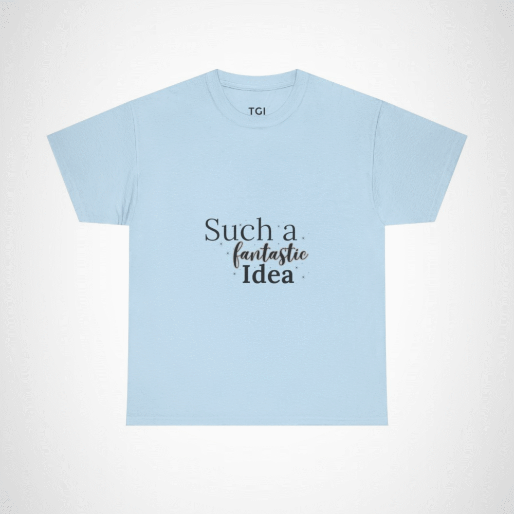 Inspirational 'Stay Fantastic' T-Shirt promoting positivity and good vibes Light Blue colour