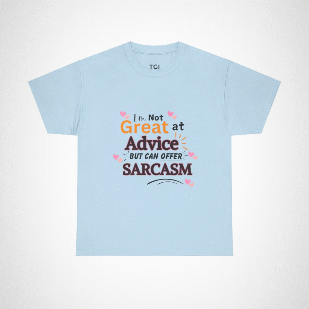 Witty Sarcasm T-Shirt showcasing vibrant design perfect for humour lovers Light Blue colour