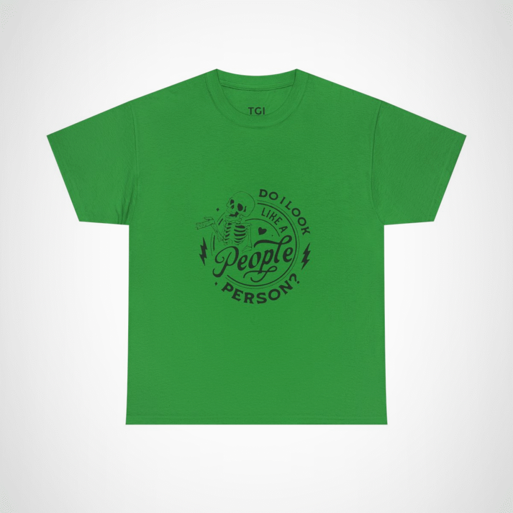 Funny Skeleton T-Shirt with the quote 'Do I Look Like A People Person?' Irish Green colour