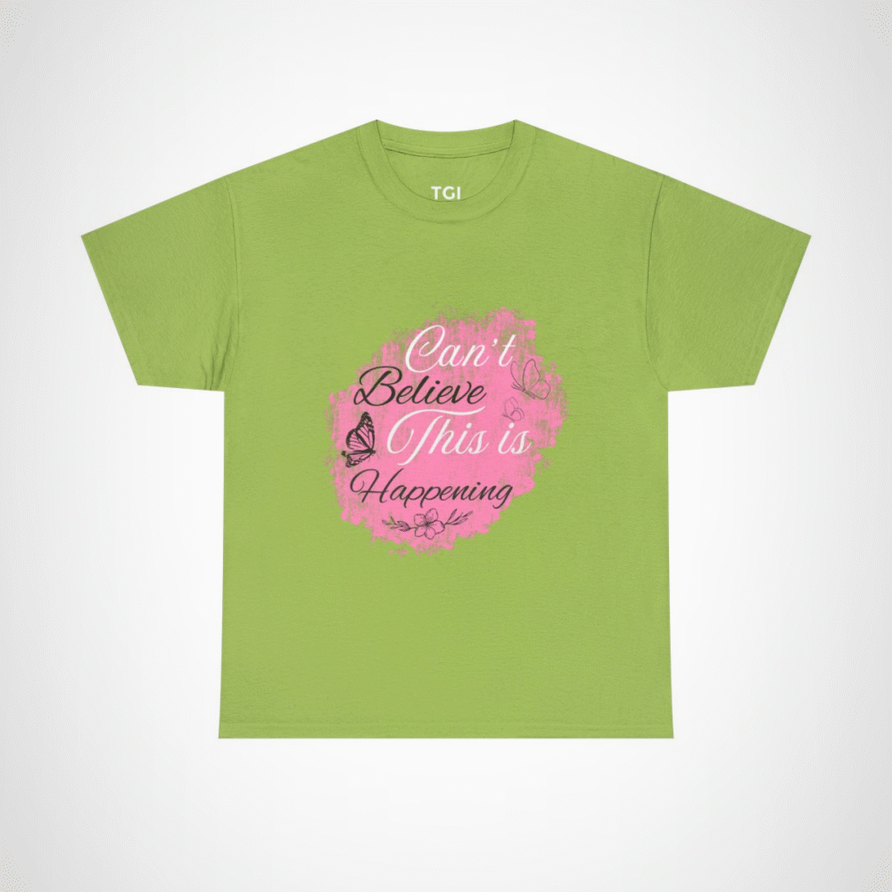 Elegant Floral Graphic Tee with 'Can’t Believe This is Happening' Phrase Kiwi colour
