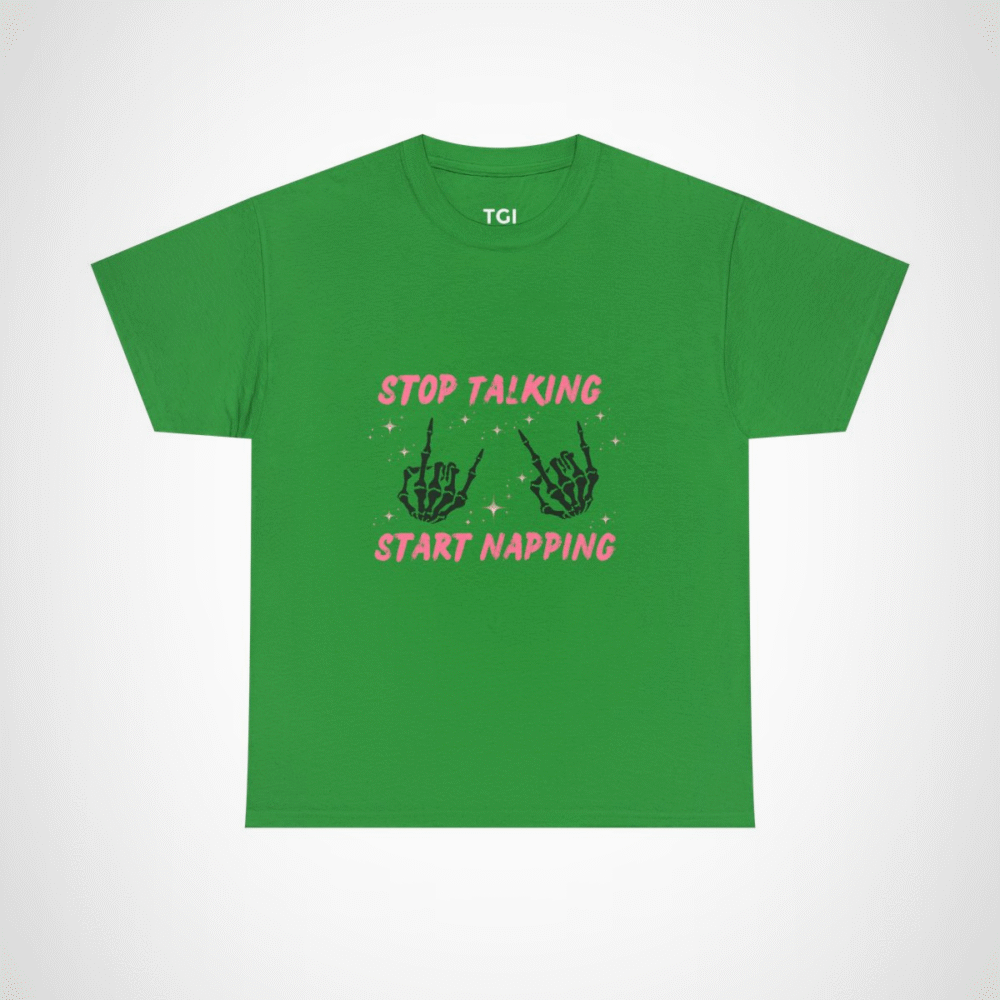Funny Stop Talking Start Napping T-Shirt for Sleep Lovers Irish Green colour