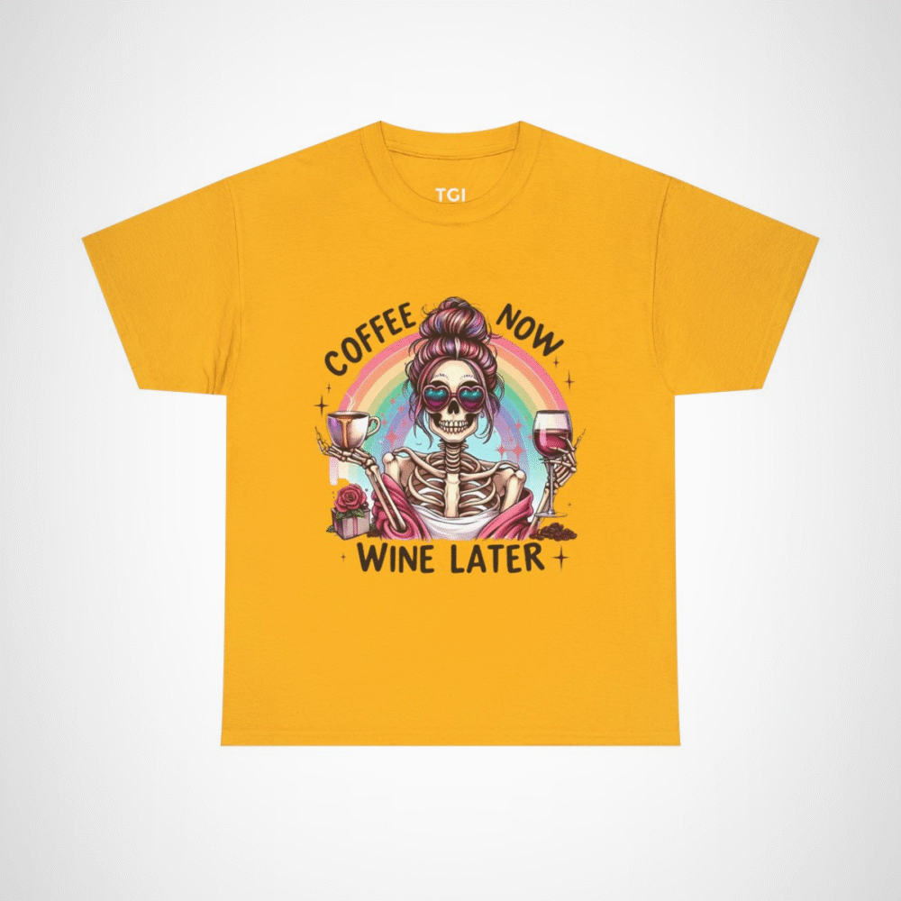 Funny Coffee Now, Wine Later Skeleton T-Shirt with vibrant rainbow design Gold colour