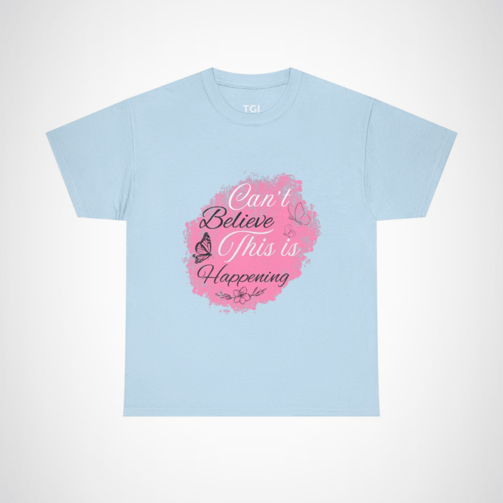 Elegant Floral Graphic Tee with 'Can’t Believe This is Happening' Phrase Light Blue colour