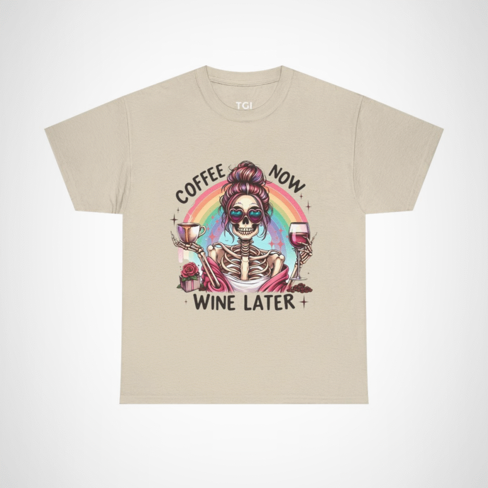Funny Coffee Now, Wine Later Skeleton T-Shirt with vibrant rainbow design Sand colour