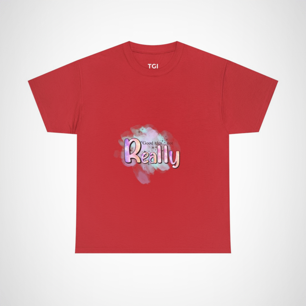 Good Idea Not Really Funny Quote T-Shirt by Tee Gift Ideas Red colour