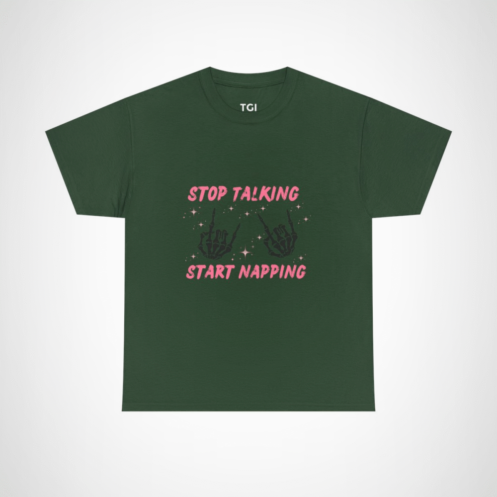 Funny Stop Talking Start Napping T-Shirt for Sleep Lovers Forest Green colour