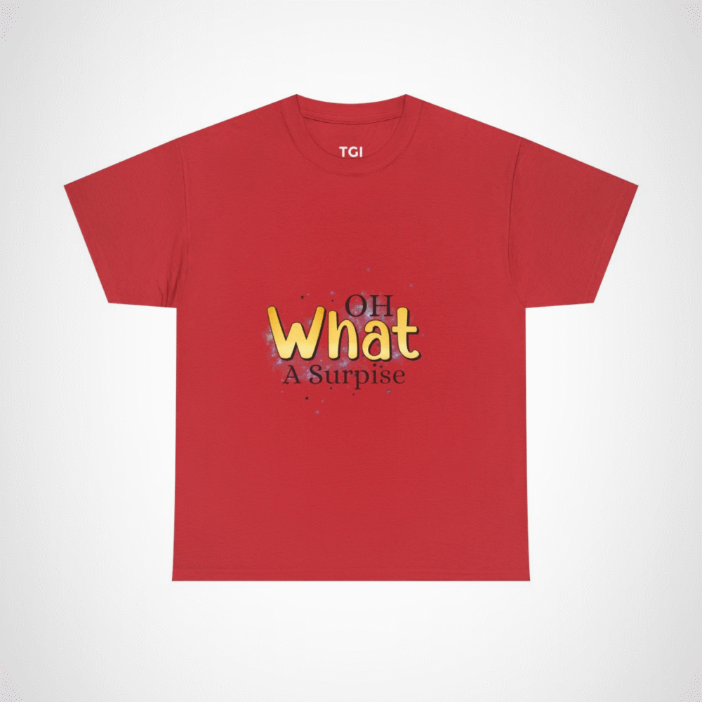 Oh What A Surprise fun and quirky t-shirt design Red colour