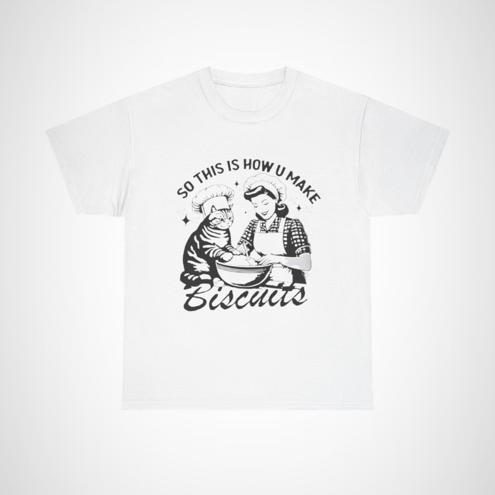 Humorous t-shirt featuring a cat and a baker with the phrase 'So This Is How You Make Biscuits' White colour