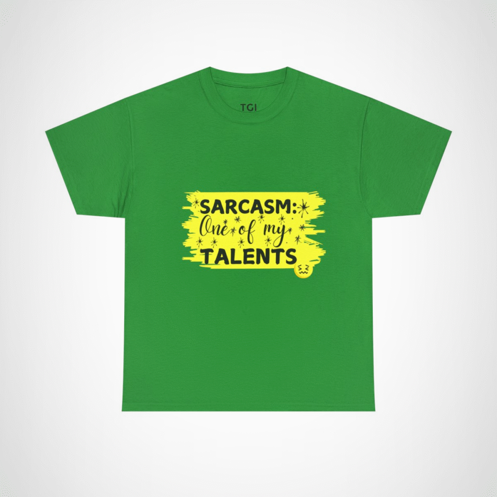 Sarcasm: One of My Talents t-shirt design featuring bold typography Irish Green colour