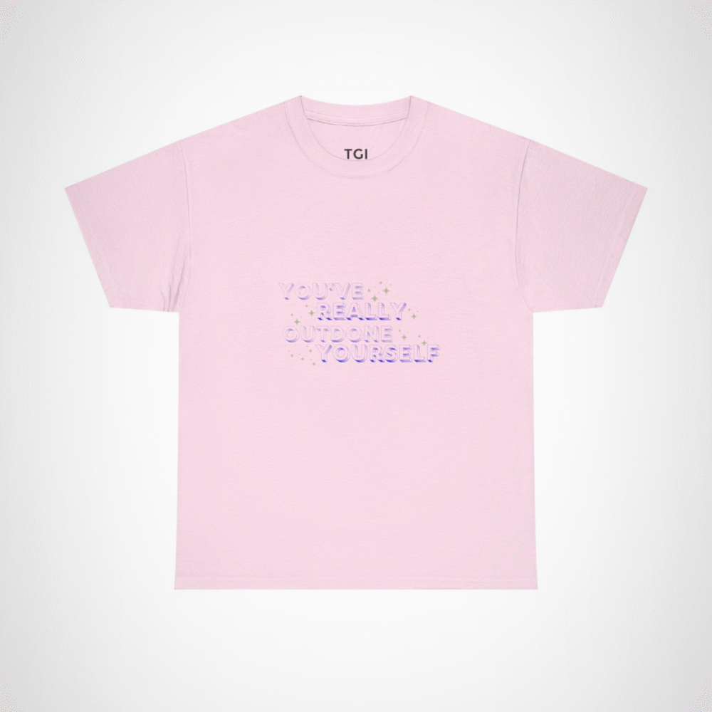 You've Really Outdone Yourself T-Shirt celebrating achievements with sparkly design Light Pink colour