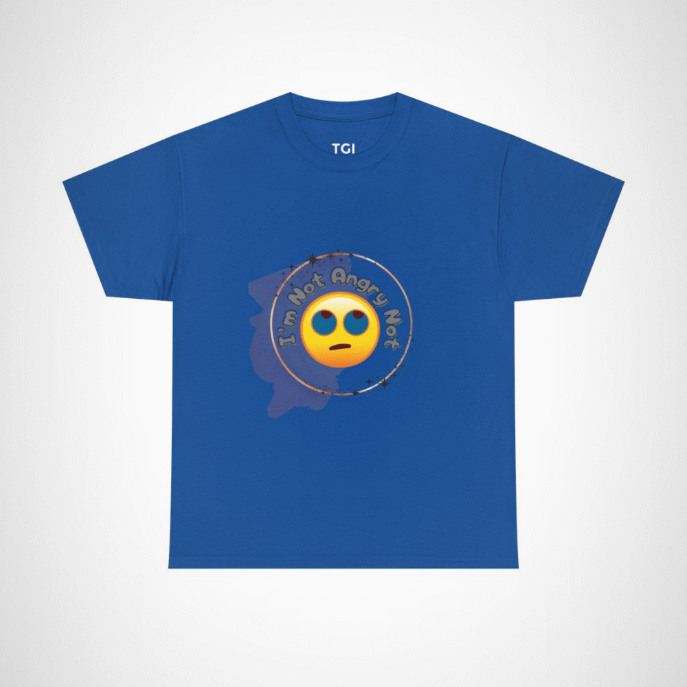 I'm Not Angry Not Emoji T-Shirt showcasing fun personality Royal colour