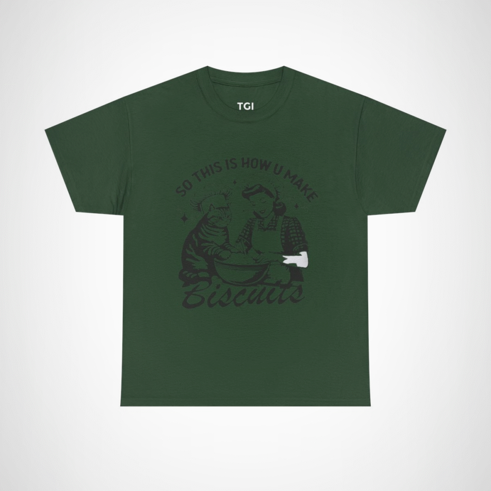 Humorous t-shirt featuring a cat and a baker with the phrase 'So This Is How You Make Biscuits' Forest Green colour