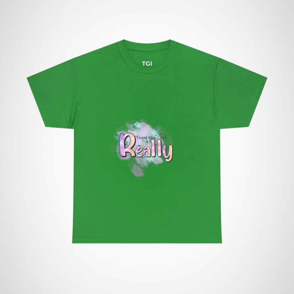 Good Idea Not Really Funny Quote T-Shirt by Tee Gift Ideas Irish Green colour