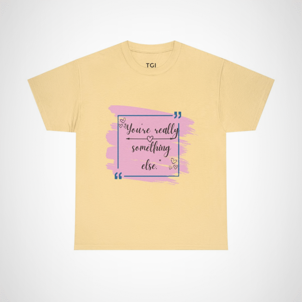 Stylish t-shirt featuring the quote 'You're really something else' with artistic heart designs Yellow Haze colour