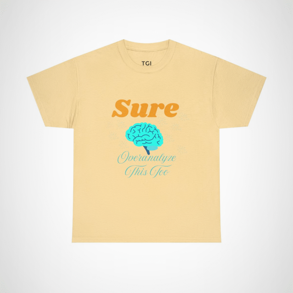 Sure, Overanalyze This Too t-shirt with fun brain graphic Yellow Haze colour