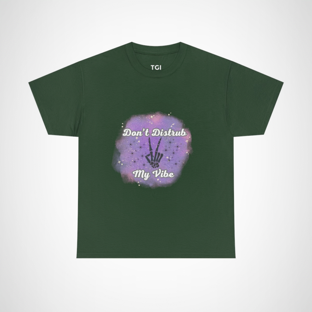 Don't Disturb My Vibe Skeleton Hand T-Shirt with a whimsical design against a watercolor backdrop Forest Green colour