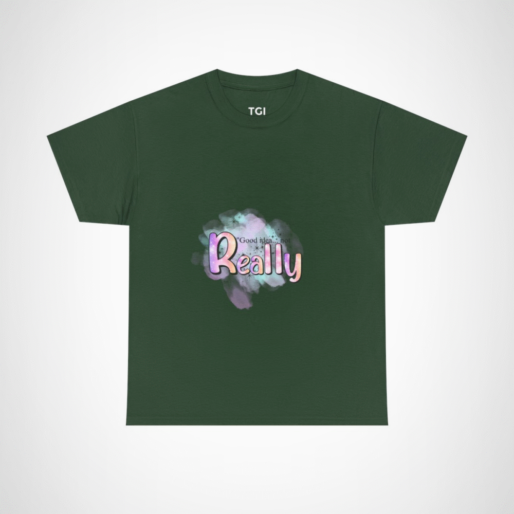 Good Idea Not Really Funny Quote T-Shirt by Tee Gift Ideas Forest Green colour