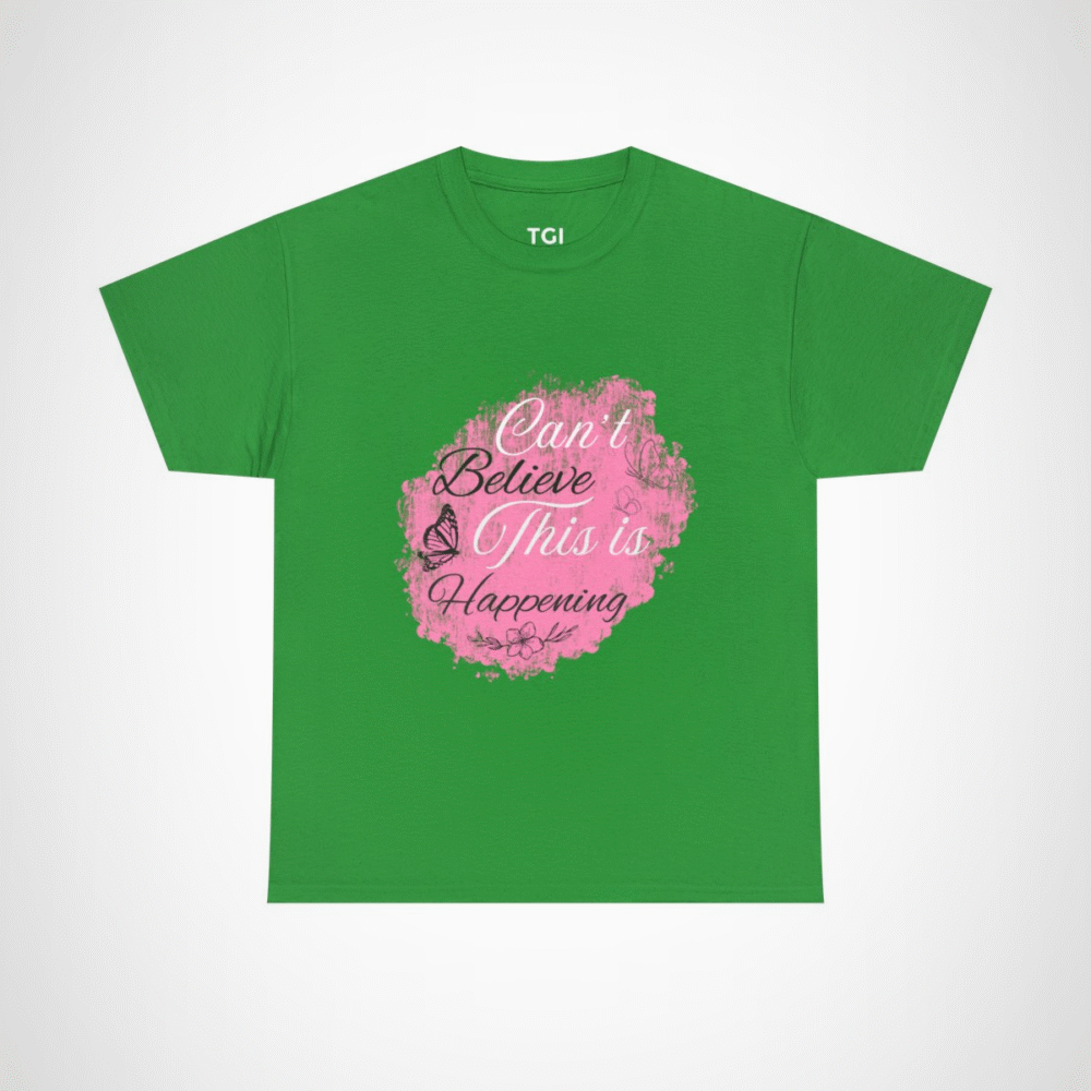 Elegant Floral Graphic Tee with 'Can’t Believe This is Happening' Phrase Irish Green colour